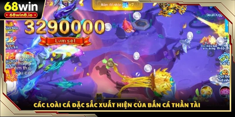 Các loài cá đặc sắc xuất hiện của bắn cá Thần Tài