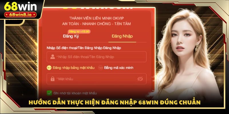 Hướng dẫn thực hiện đăng nhập 68WIN đúng chuẩn