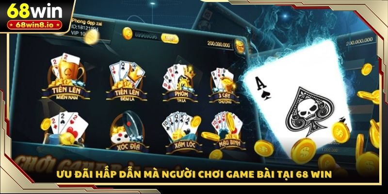 Ưu đãi hấp dẫn mà người chơi game bài tại 68 WIN