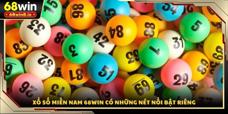 Xổ số miền Nam 68WIN có những nét nổi bật riêng