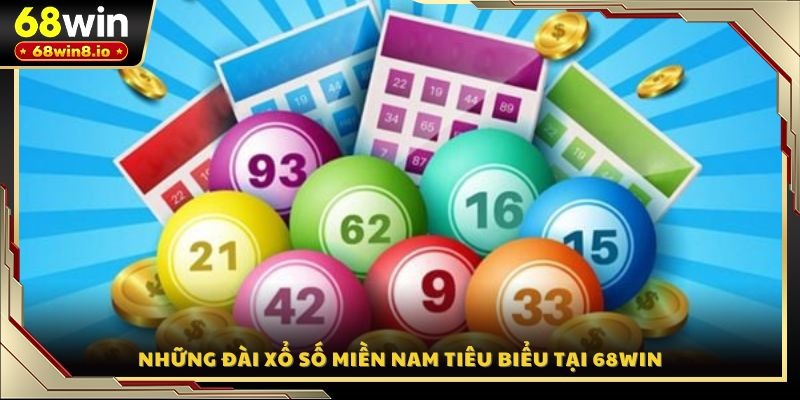 Những đài xổ số miền Nam tiêu biểu tại 68WIN